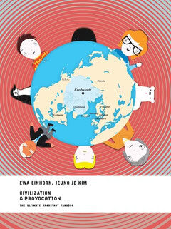 Kim, Jeuno Je | Einhorn, Ewa | Civilization & provocation : The ultimate Krabstadt fanbook