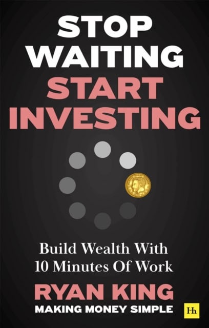 King, Ryan | Stop Waiting, Start Investing