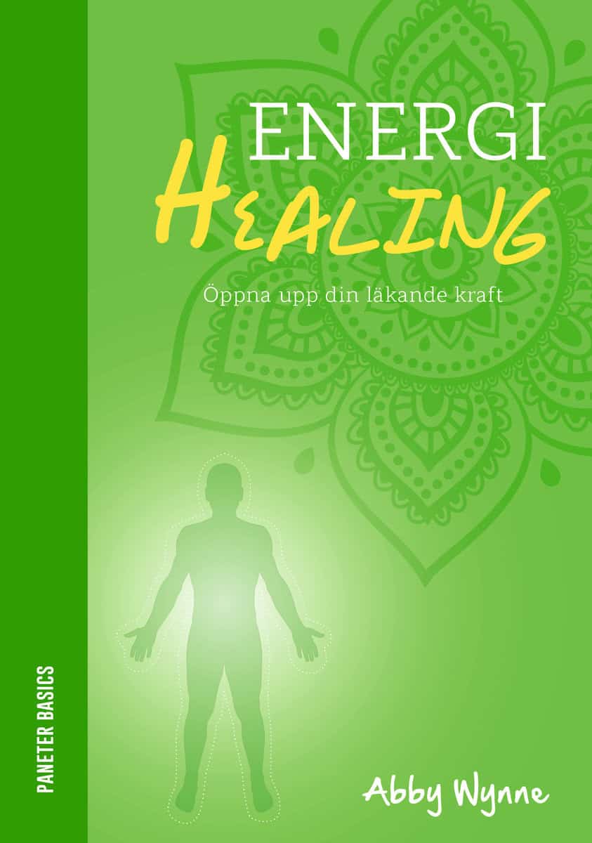 Wynne, Abby | Energihealing : Öppna upp din läkande kraft