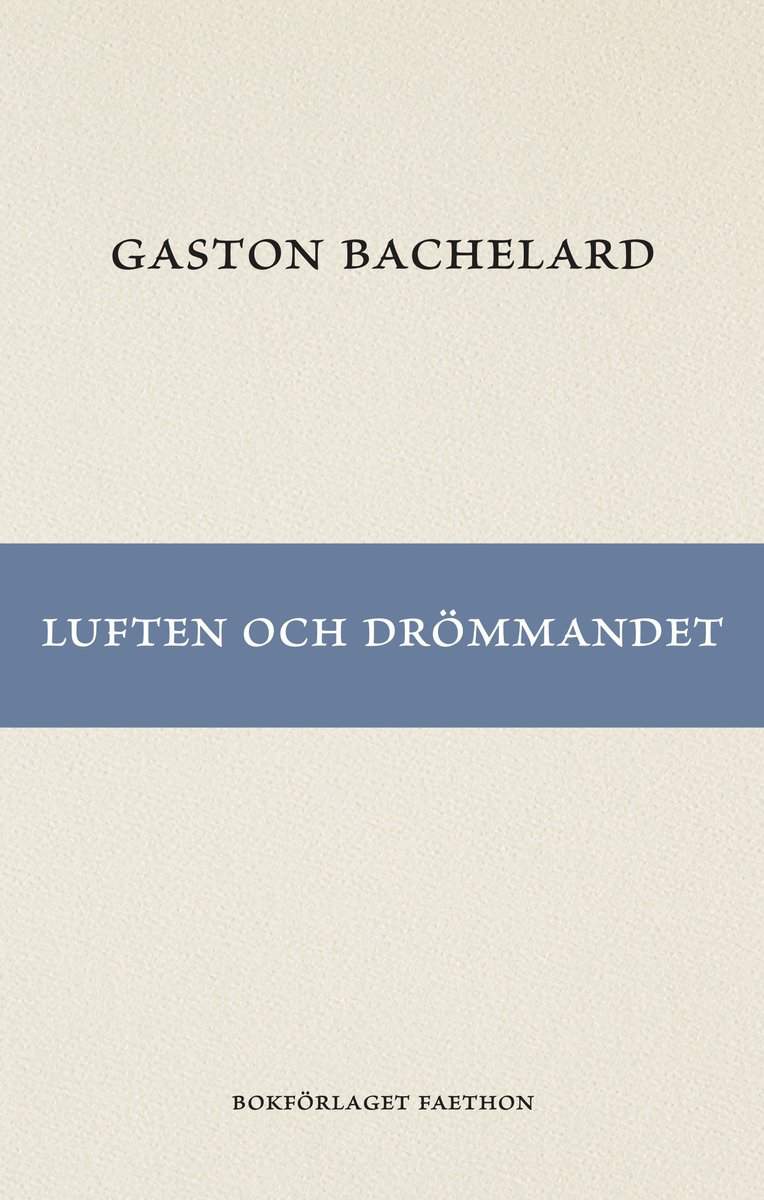 Bachelard, Gaston | Luften och drömmandet