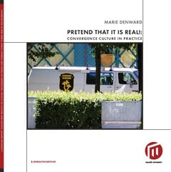Denward, Marie | Pretend that it is real! : Convergence culture in practice