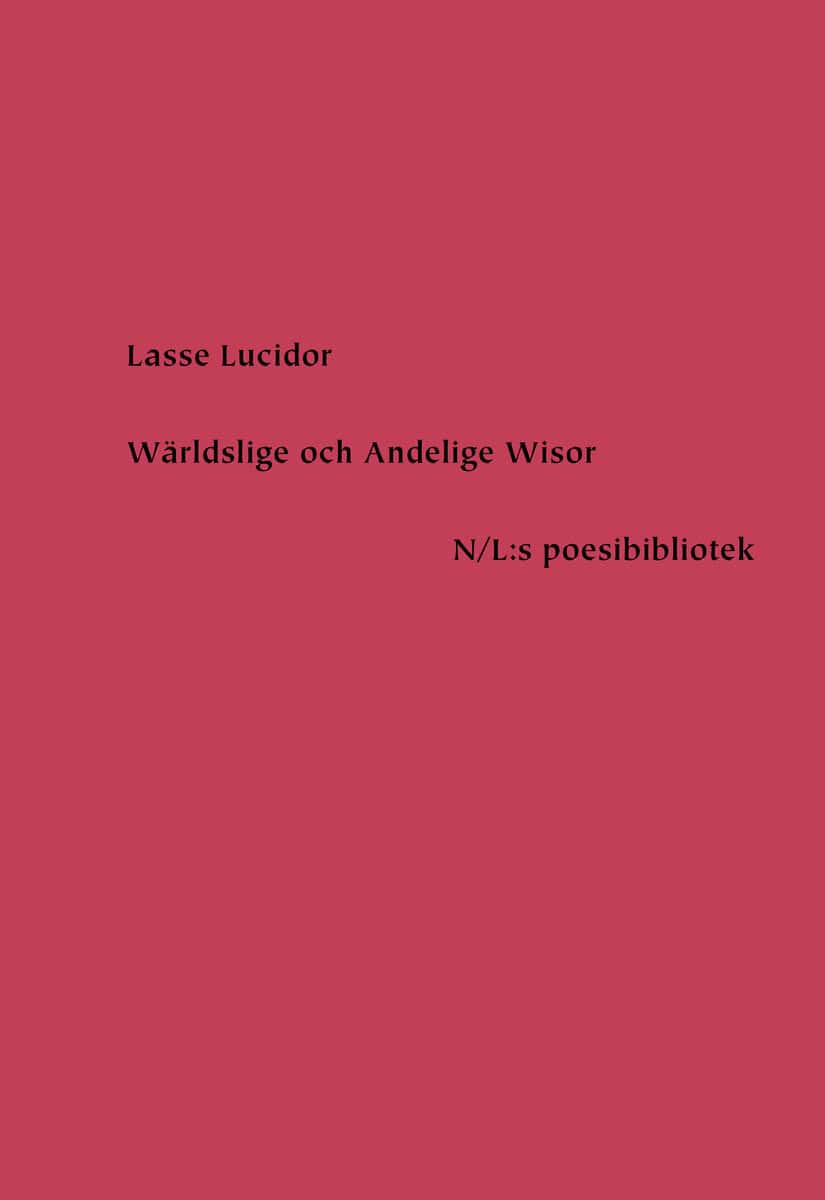 Lucidor, Lasse | Wärldslige och Andelige Wisor