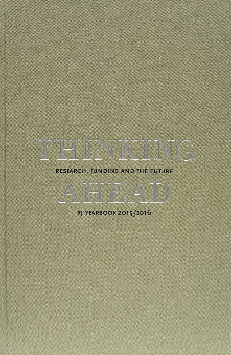 Björkman, Jenny | Fjæstad, Björn | et al | Thinking ahead : Research, funding and the future (RJ Yearbook 2015/2016)