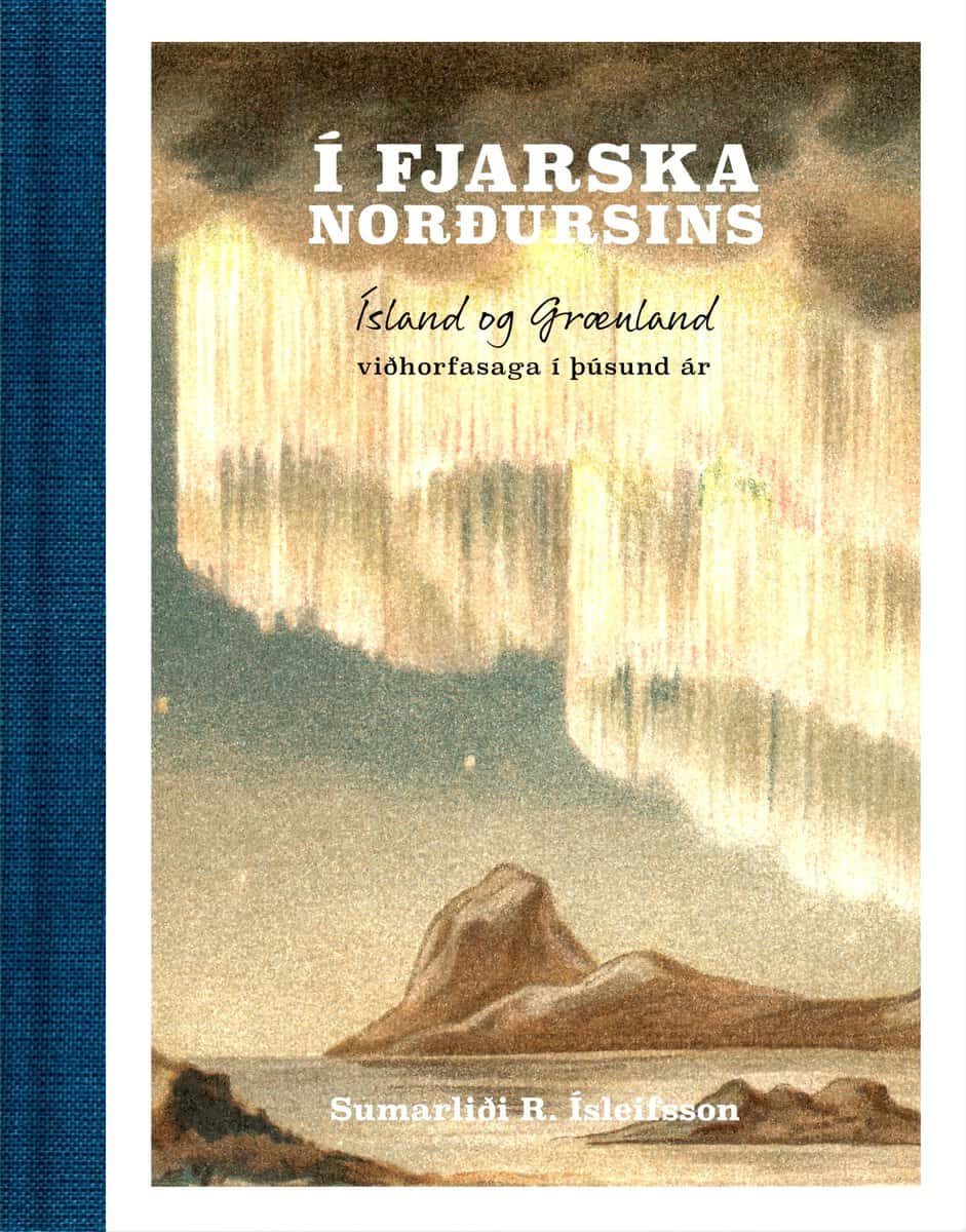 Ísleifsson, Sumarliði | Längst i norr : Island och Grönlands attitydhistoria i tusen år (Isländska)