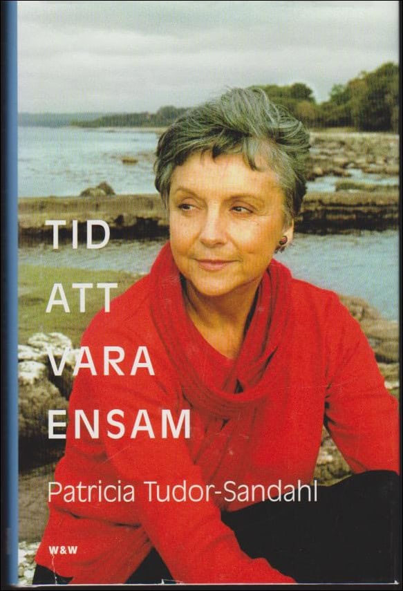 Tudor-Sandahl, Patricia | Tid att vara ensam