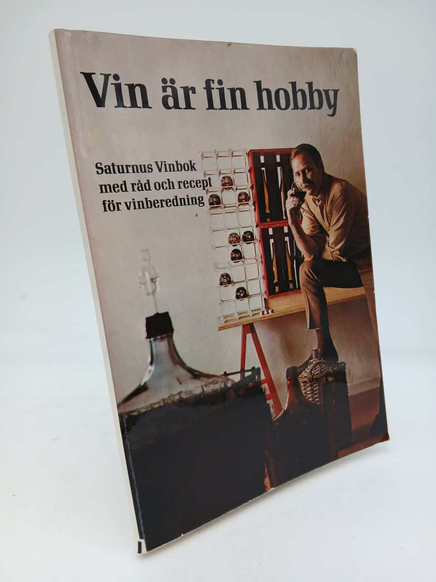 Saturnus vinbok : Med råd och recept för vinberedning