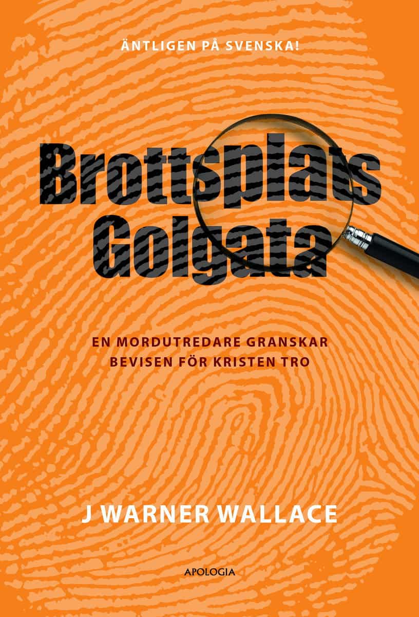 Wallace, J. Warner | Brottsplats Golgata : En mordutredare granskar bevisen för kristen tro