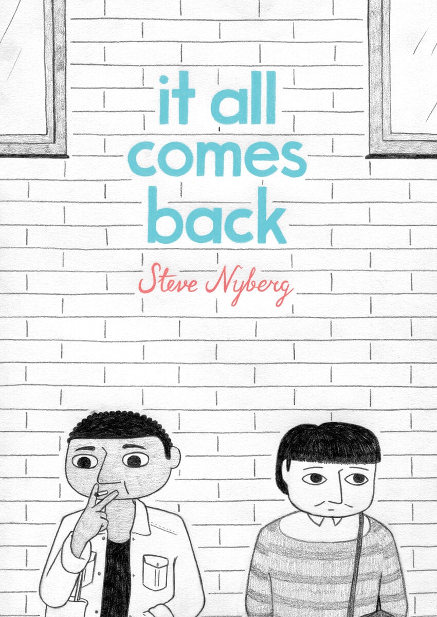Nyberg, Steve | It all comes back