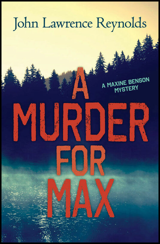 Lawrence Reynolds, John | A Murder for Max