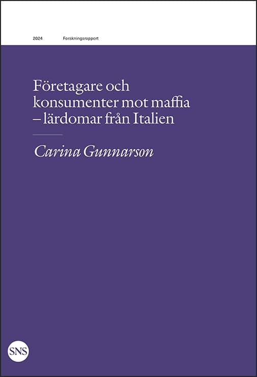 Gunnarson, Carina | Företagare och konsumenter mot maffia : Lärdomar från Italien