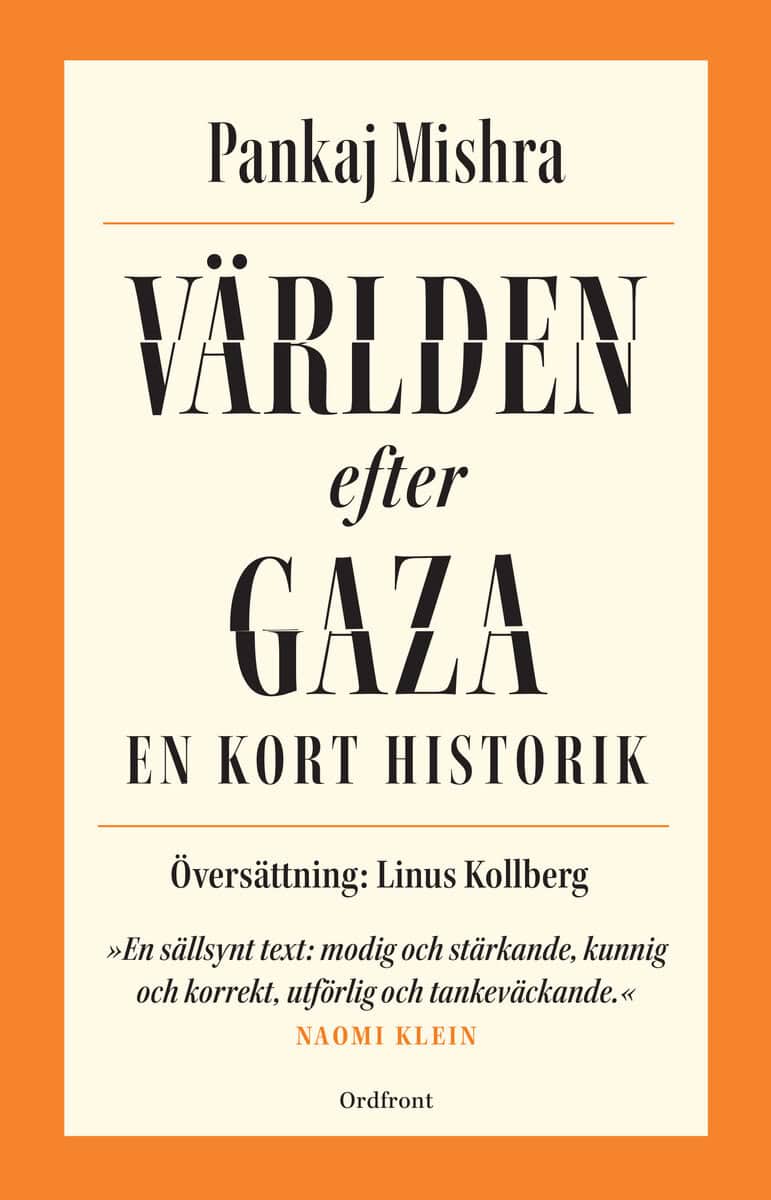 Mishra, Pankaj | Världen efter Gaza : En kort historik