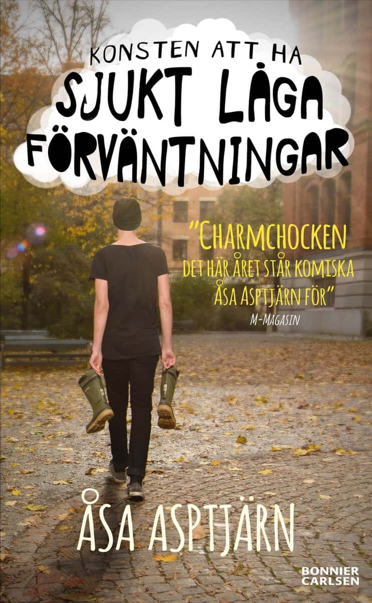 Asptjärn, Åsa | Konsten att ha sjukt låga förväntningar