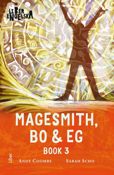 Coombs, Andy | Scho, Sarah | Magesmith, Bo and Eg : Book Three