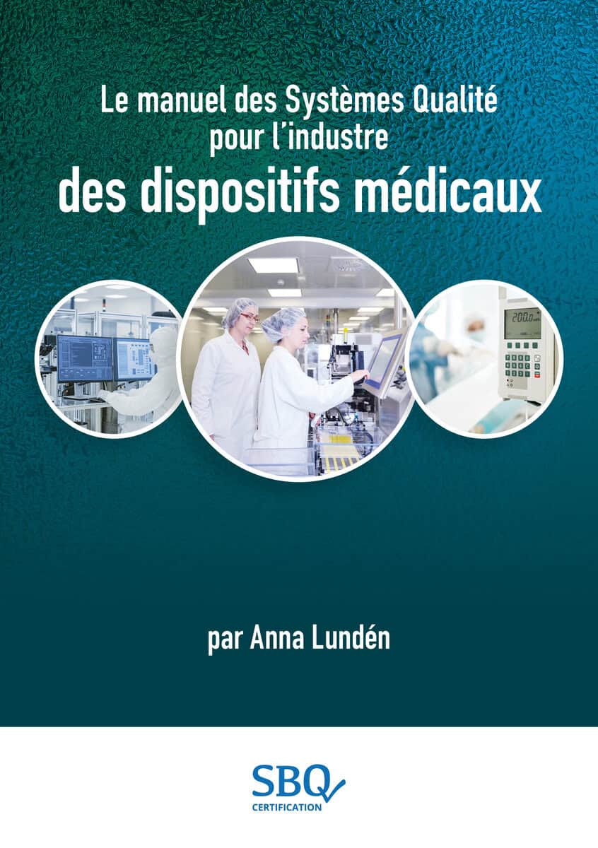Lundén, Anna | Le manuel des Systèmes Qualité pour l’industrie des dispositifs médicaux