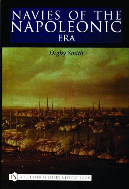 Digby Smith | Navies Of The Napoleonic Era
