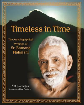 Natarajan, A.r. | Timeless in time : The autobiographical writings of sri ramana maharshi