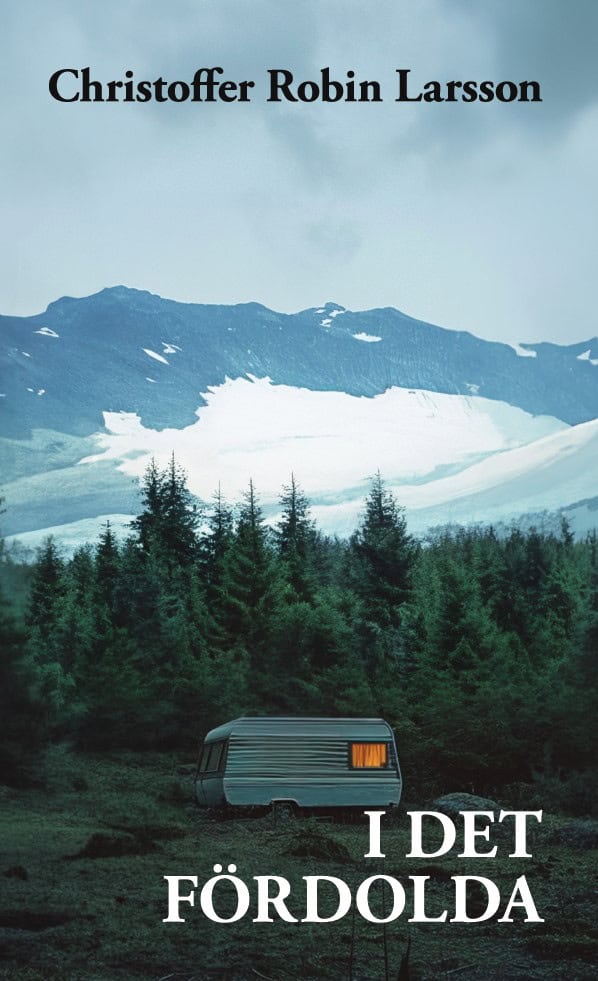 Larsson, Christoffer Robin | I det fördolda