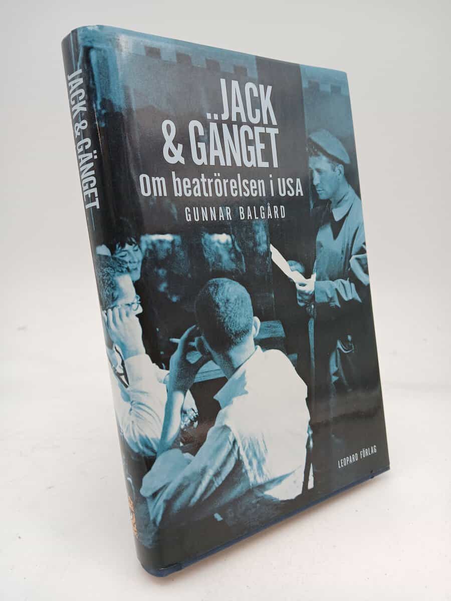 Balgård, Gunnar | Jack & gänget : Om beatrörelsen i USA
