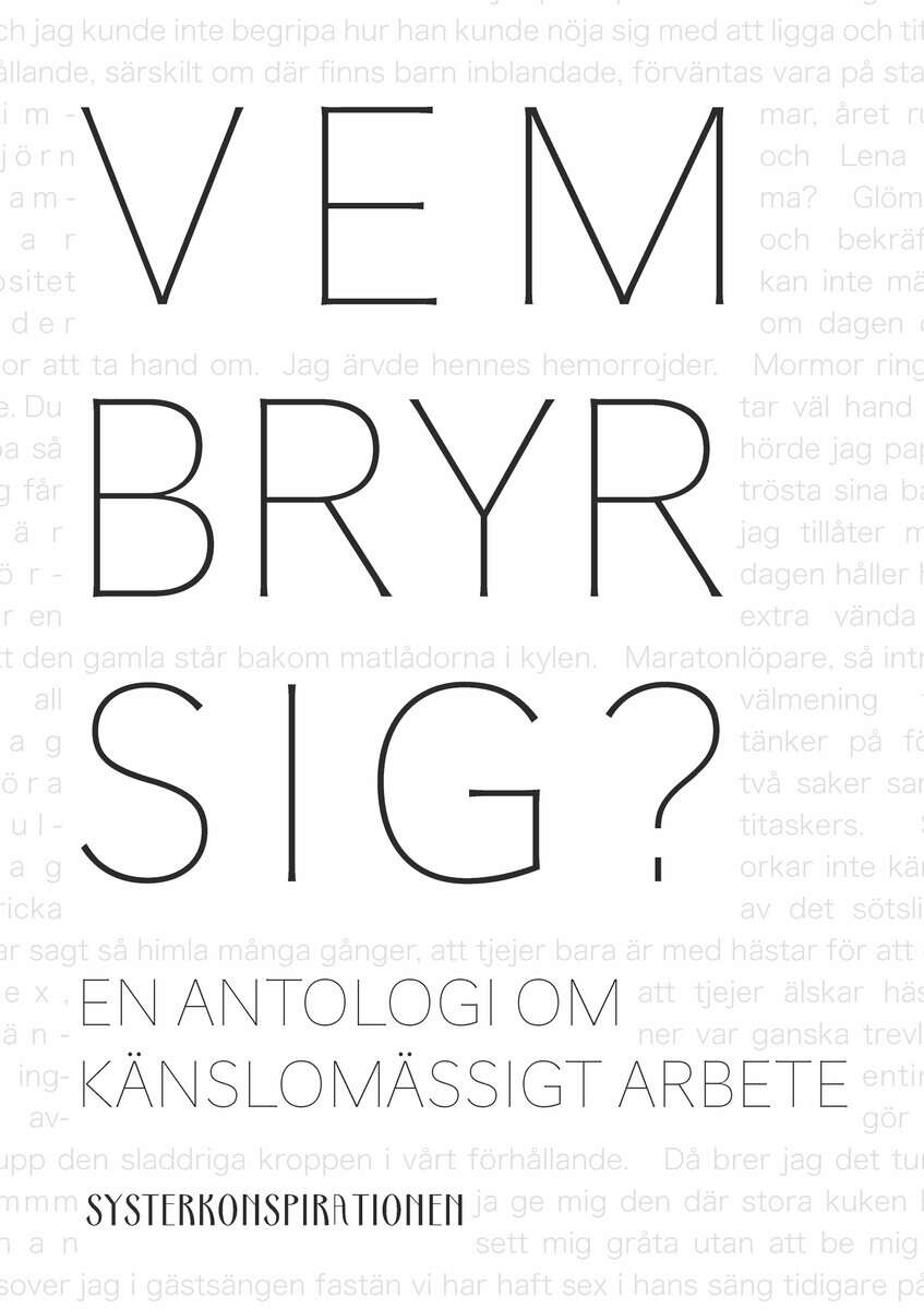 Ahlsén, Agnes | Hallonsten, Sara | Vem bryr sig? en antologi om känslomässigt arbete