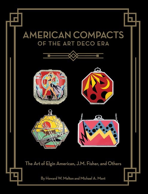 Howard W. Melton - Michael A. Mont | American Compacts Of The Art Deco Era