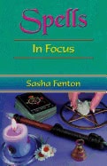 Sasha Fenton | Spells : In Focus