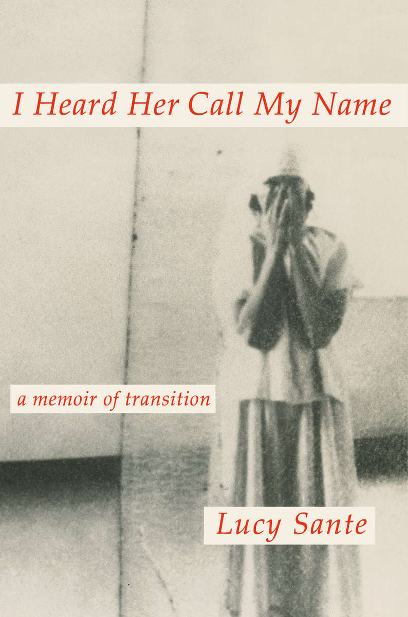 Sante, Lucy | I Heard Her Call My Name