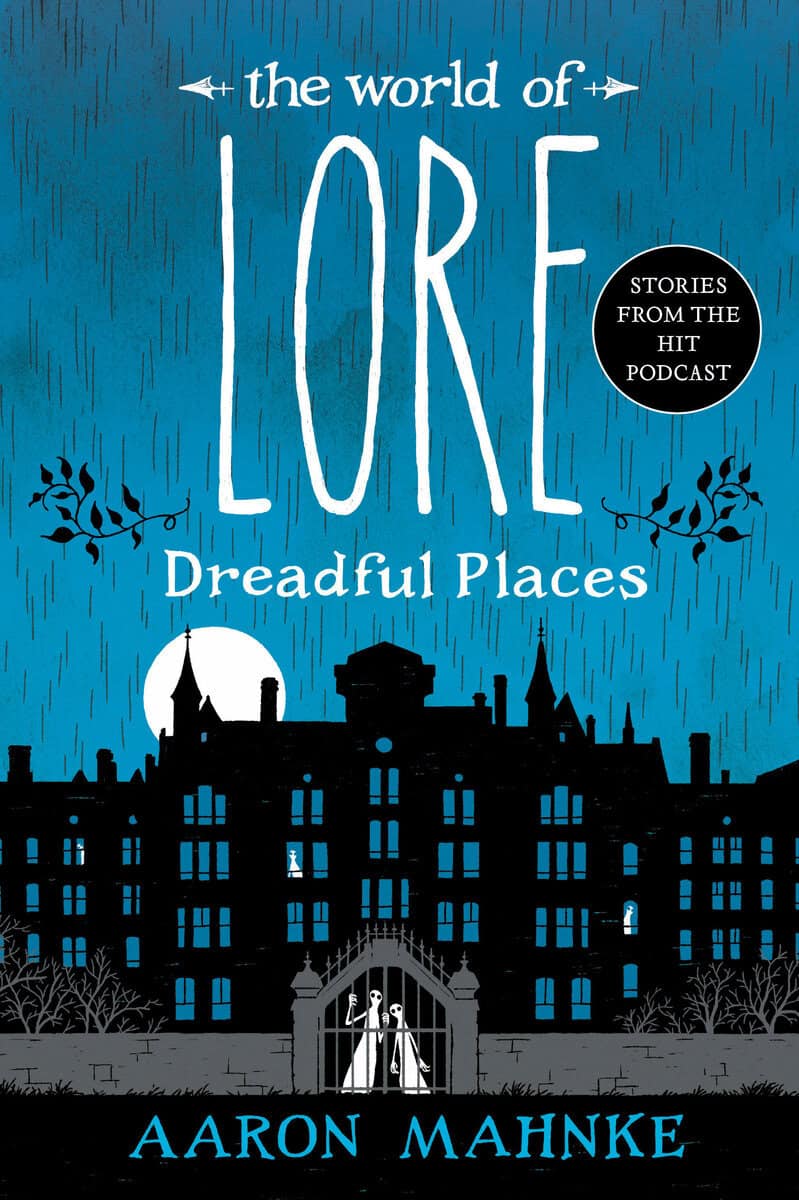 Mahnke, Aaron | The World of Lore : Dreadful Places