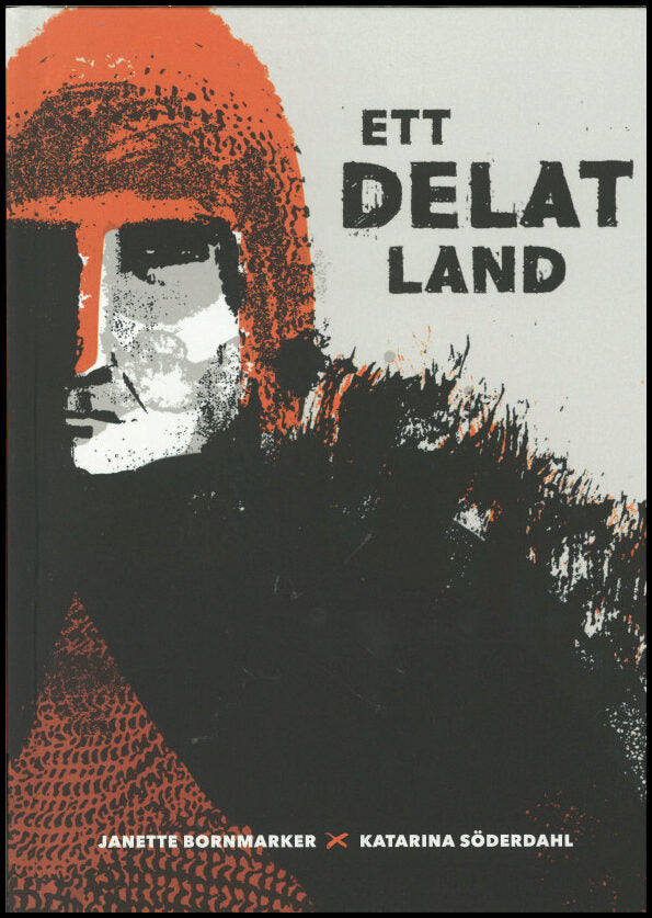 Bornmarker, Janette | Söderdahl, Katarina | Ett delat land