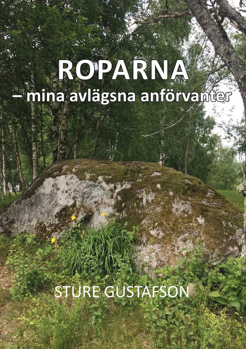Gustafson, Sture | Roparna : Mina avlägsna anförvanter