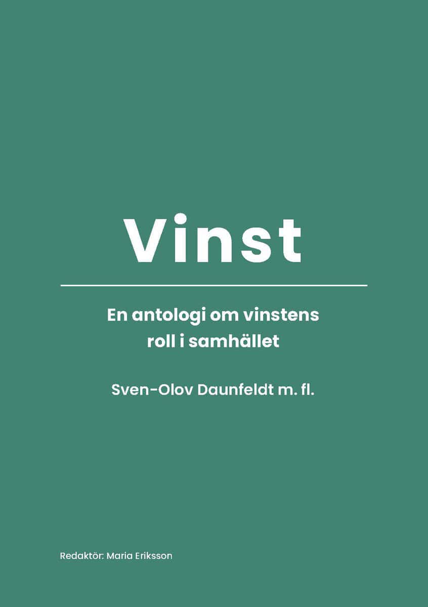 Daunfeldt, Sven-Olov | Johansson, Dan | Elert, Niklas | Grafström, Jonas | Sanandaji, Nima | Bild, Magnus | Runsten, Mik...