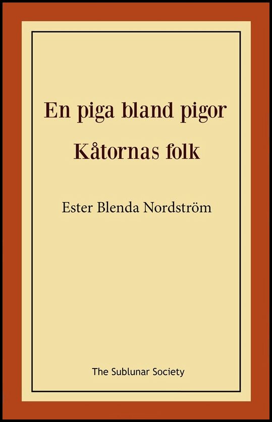 Nordström, Ester Blenda | En piga bland pigor / Kåtornas folk