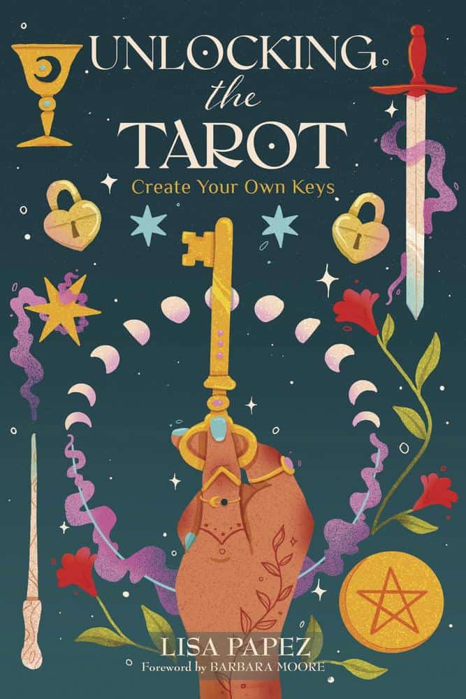 Papez, Lisa | Unlocking the Tarot : Create Your Own Keys