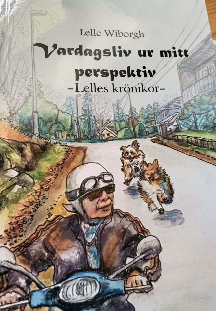 Wiborgh, Lelle | Vardagsliv ur mitt perspektiv : Lelles krönikor