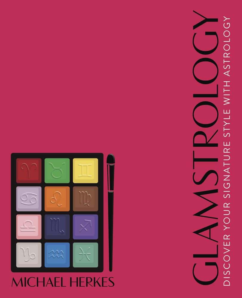 Herkes, Michael | Glamstrology : Discover Your Signature Style with Astrology