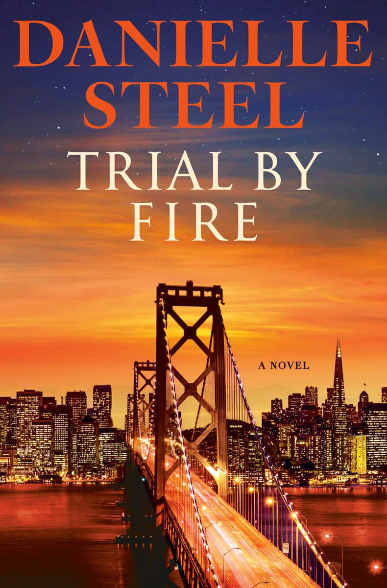 Steel, Danielle | Trial by Fire : A Novel