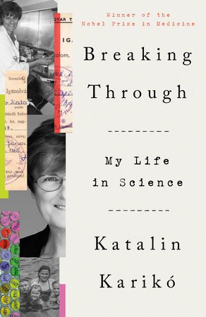 Katalin Karikó | Breaking Through : My Life in Science