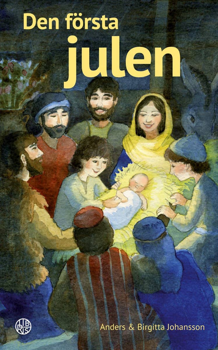 Johansson, Anders | Johansson, Birgitta | Den första julen