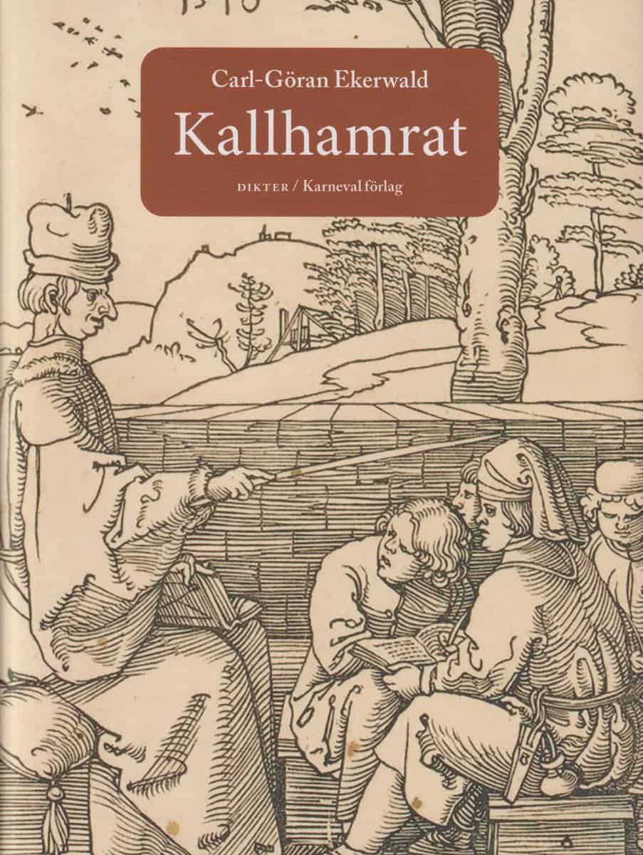 Ekerwald, Carl-Göran | Kallhamrat : Dikter