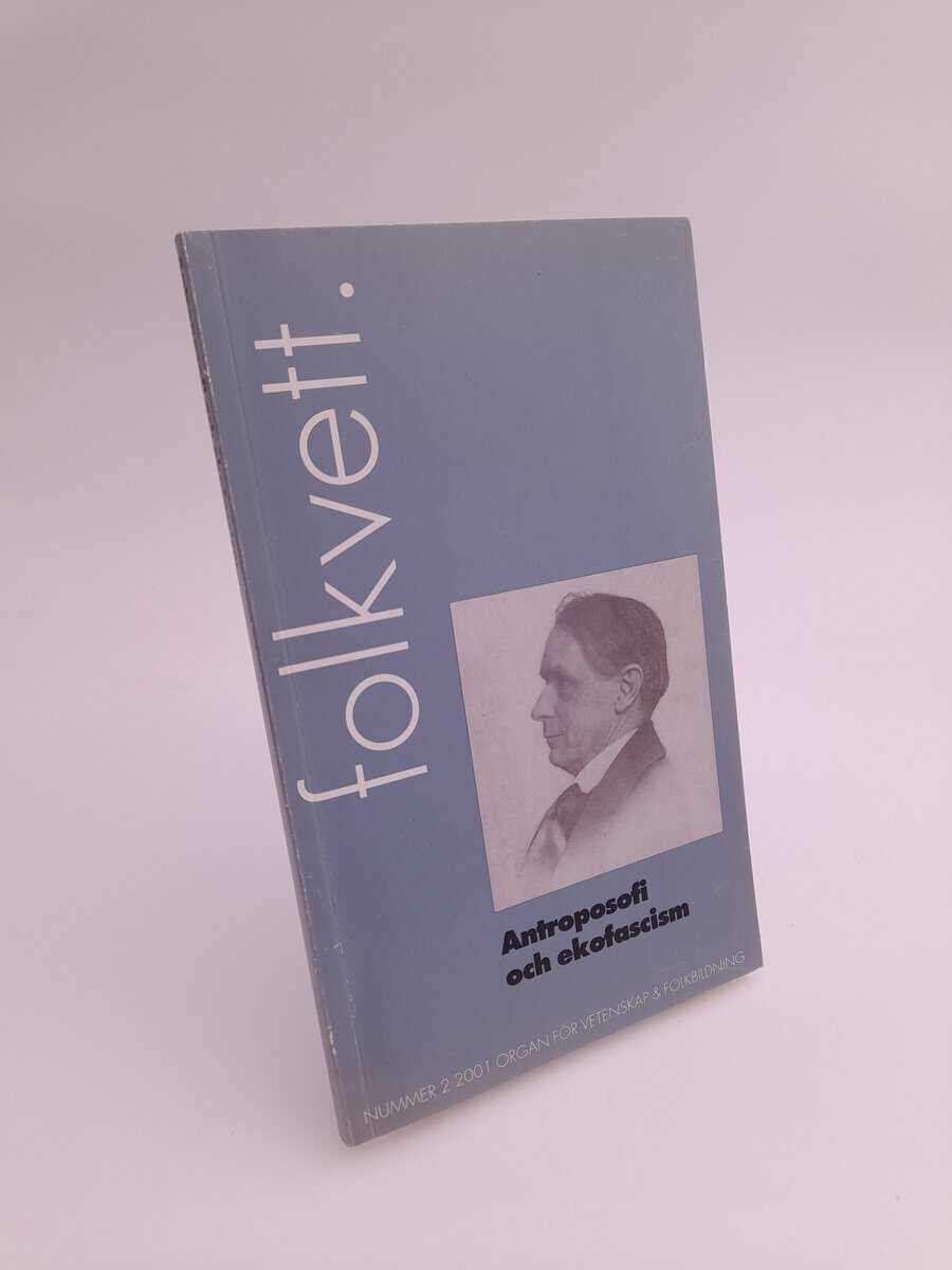 Folkvett | 2001/2 : Antroposofi och ekofascism