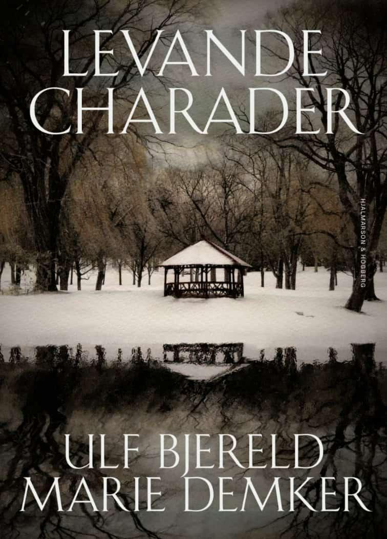 Bjereld, Ulf | Demker, Marie | Levande charader