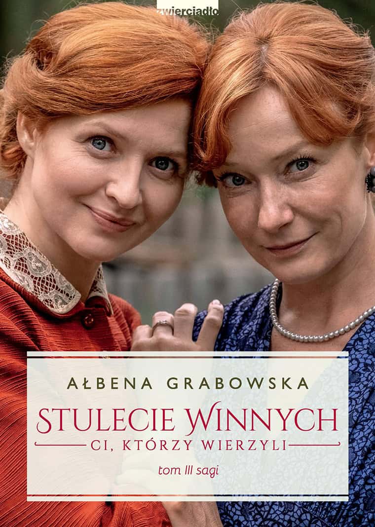 Grabowska, Ałbena | Stulecie Winnych. Tom 3. Ci, którzy wierzyli