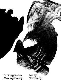 Nordberg, Jenny | Strategies for moving freely : The design of Jenny Nordberg