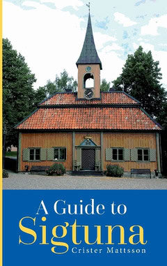 Mattsson, Crister | A guide to Sigtuna