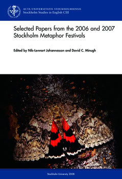 Johannesson, Nils-Lennart | C. Minugh, David | Selected papers from the 2006 and 2007 Stockholm Metaphor Festivals