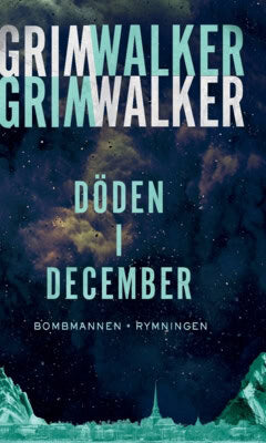 Grimwalker, Caroline | Grimwalker, Leffe | Döden i December. Bombmannen. Rymningen. : Bombmannen. Rymningen.