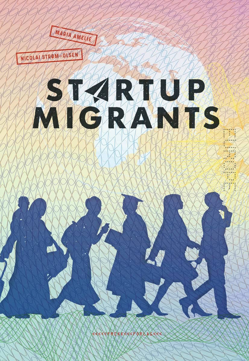 Strøm-Olsen, Nicolai | Amelie, Maria | Startup migrants