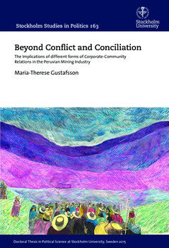 Gustafsson, Maria-Therese | Beyond Conflict and Conciliation : The Implications of different forms of Corporate-Communit...