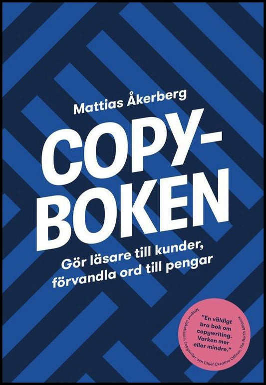 Åkerberg, Mattias | Copyboken : Gör läsare till kunder, förvandla ord till pengar
