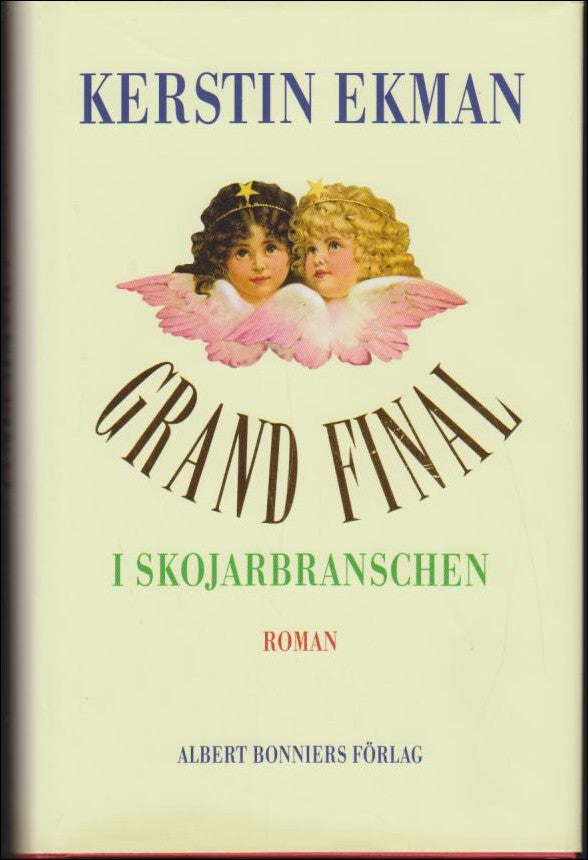 Ekman, Kerstin | Grand final i skojarbranschen