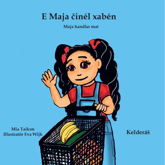 Taikon, Mia | Maja handlar mat /E Maja činél xabén (kelderáš)